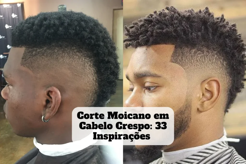 Corte de cabelo masculino crespo moicano: 33 Inspirações, variações e cuidados 1 33 inspirações do corte de cabelo masculino crespo moicano